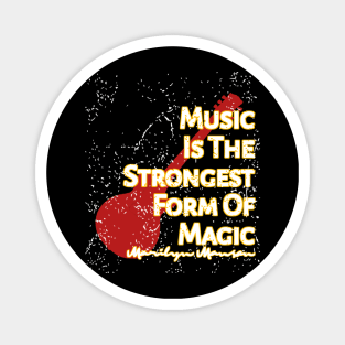 Music Is The Strongest Form Of Magic Magnet